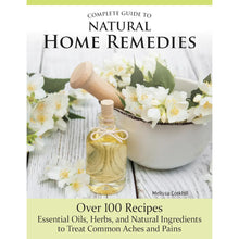 Load image into Gallery viewer, Complete Guide to Natural Home Remedies