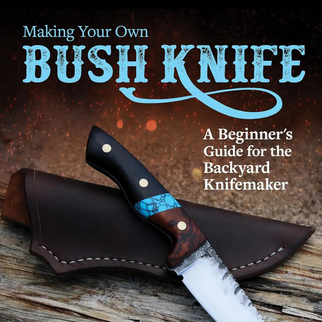 Making Your Own Bush Knife