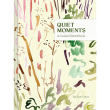 Load image into Gallery viewer, Quiet Moments: A Guided Sketchbook
