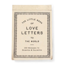 Load image into Gallery viewer, The Little Book of Love Letters To the World
