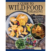 Load image into Gallery viewer, A Guide to Wild Food Foraging
