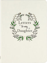 Load image into Gallery viewer, Letters to My Daughter
